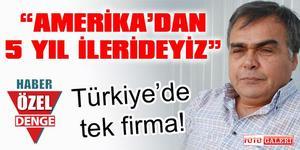 Amerika’dan 5 yıl ilerideyiz (Aydın Denge)